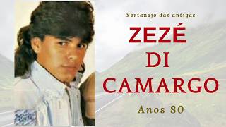 Zeze di Camargo Antigas  grandes sucessos  Sertanejo das antigas  Anos 80 [upl. by Andeee]