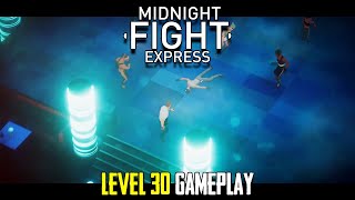 Midnight Fight Express  Level 30 Gameplay [upl. by Tosch]