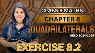 Quadrilaterals  Exercise 82  Chapter 8  SEED 20242025 [upl. by Ateekahs]