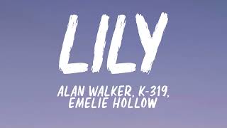 Alan Walker  Lily ft K391 amp Emelie Hollow  Lyric [upl. by Fortna]