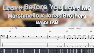 Marshmello x Jonas Brothers leave Before You Love me Bass Cover BASS TAB [upl. by Renrut]