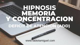 Hipnosis para Memoria y Concentracion ADD by fabiolamiguelcom [upl. by Nhguav]