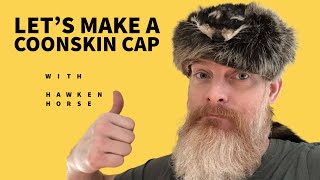 Lets Make a Coonskin Cap [upl. by Fernandes]