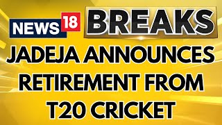 Ravindra Jadeja Announces Retirement From T20 Cricket After Winning T20 World Cup 2024  News18 [upl. by Wareing]