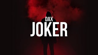 Dax  JOKER Lyrics [upl. by Atinauq640]