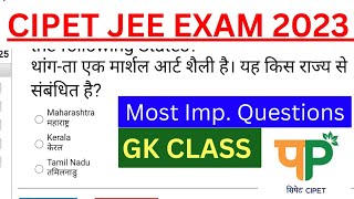 CIPET JEE EXAM 2023  Important Questions  GK Class  MCQs  Previous Year Based [upl. by Ztirf417]