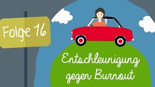 Entschleunigung Folge 16  Entschleunigung gegen Burnout – Frohleins Reise [upl. by Slin]