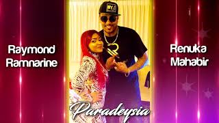 Raymond Ramnarine ft Renuka Mahabir  Paradeysia  2k18 Refix [upl. by Puto]