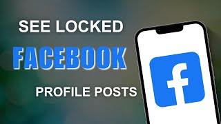 How to See Locked Facebook Profile Posts [upl. by Auka842]