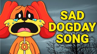 Sad DogDay Song ANIMATED Music Video Poppy Playtime Chapter 3 Deep Sleep [upl. by Anyd182]