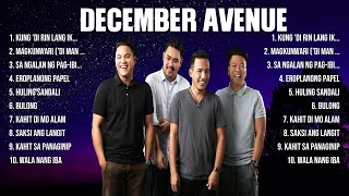 December Avenue Mix Top Hits Full Album ▶️ Full Album ▶️ Best 10 Hits Playlist [upl. by Asiole]