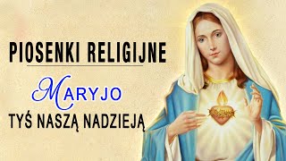 Piękna Pieśń Maryjna 💝 Pieśni Maryjne 💖 Najpiękniejsze Pieśni Religijne Polskie [upl. by Notsnhoj]