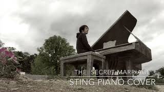 The Secret Marriage  Sting Piano cover [upl. by Hasheem]