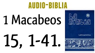 PRIMER LIBRO DE LOS MACABEOS 15 141 BIBLIA CATÓLICA [upl. by Adolfo]