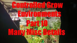 Controlled Grow Enironements Part 10  Some Finer Miscellaneous Details [upl. by Ylliw]