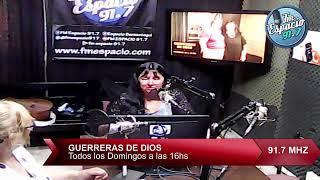 GUERRERAS DE DIOS🔴 FM ESPACIO 91 7 🔴31124 [upl. by Wallace]