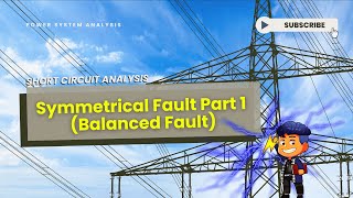 Power System E9  Symmetrical Fault Analysis Balanced Fault Part 1 tagalog [upl. by Linea]