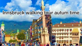 Travelling to Tirol INNSBRUCK WALKING TOUR HERBST SEASON 2022 [upl. by Yddur]