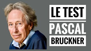 LE TEST PASCAL BRUCKNER [upl. by Shandra]