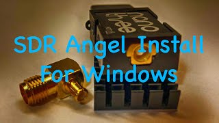 SDR Angel Install On Windows 10 For A RTLSDR [upl. by Den95]