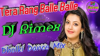 Tera Rang Balle Balie Hindi Dj SongHard dholki mix by Dj Gaytree varma [upl. by Jit]