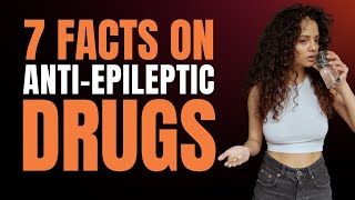 7 Shocking Facts About AntiEpileptic Drugs AntiepilepticDrugs SeizureControlquot [upl. by Chipman380]