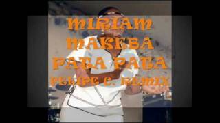 Miriam Makeba  Pata Pata Felipe C Remix [upl. by Narruc]