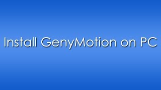 Install GenyMotion on PCWindows  GenyMotion Review [upl. by Naid]