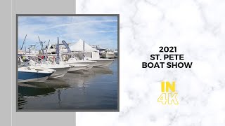 St Pete Boat Show 2021 in 4K [upl. by Changaris]