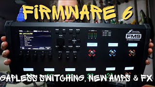 Best Update Ever  FM9 Firmware 6  Gapless Switching New Amps amp Effects [upl. by Kiyoshi]