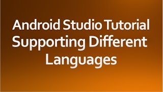 Android Studio Tutorial  45  Supporting Different Languages [upl. by Aihseit]