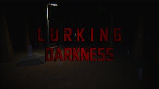 Playing Lurking Darkness [upl. by Ardnoek]