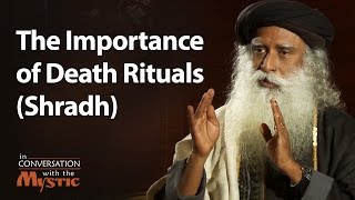 The Importance of Death Rituals Shradh  Sadhguru [upl. by Lagiba]