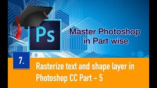 Rasterize text and shape layer in Photoshop CC Part  5 [upl. by Earlie]