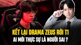 Kết Lại Drama Zeus Rời T1  Ai Mới Thực Sự Là Người Sai Trong Câu Chuyện Này [upl. by Scibert632]