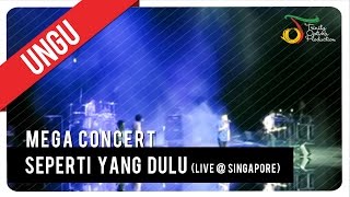 Ungu  Seperti Yang Dulu Live  Singapore  Mega Concert [upl. by Pennebaker]