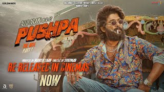 Pushpa The Rise Hindi ReReleased In Cinemas Now  Allu Arjun Rashmika Fahadh  Sukumar  DSP [upl. by Bidget]