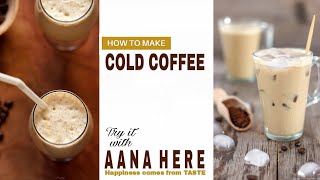 Cold Coffee Recipe  Cold Coffee without cream and without icecream by Aana Here [upl. by Iain]