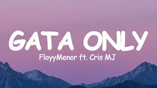 FloyyMenor  GATA ONLY ft Cris MJ LetraLyrics [upl. by Hu]