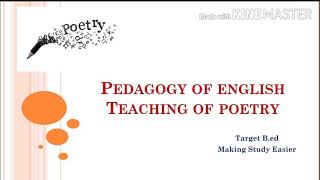 Pedagogy of English l Teaching of Poetry [upl. by Egnalos]