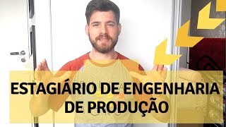 O que faz um ESTAGIÁRIO DE ENGENHARIA DE PRODUÇÃO   Collecting Moments [upl. by Kenon]