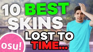 Top 10 BEST osu Skins that were FORGOTTEN [upl. by Latrell692]