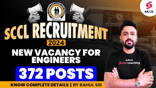 SCCL Recruitment 2024 New Vacancy for Engineers372 Posts 🥳Know Complete Details  By Rahul Sir [upl. by Sualocin727]