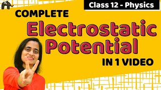 Electrostatic Potential and Capacitance Class 12  NCERT Chapter 2 Part 1 CBSE NEET JEE One Shot [upl. by Worlock]