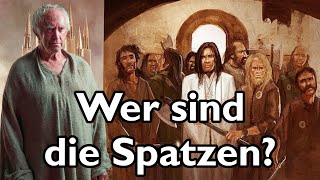 Wer sind die SPATZEN  Game of Thrones Lore [upl. by Shaw]