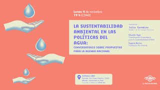 La sustentabilidad ambiental en las políticas del agua  IX Encuentro Libertad por el saber [upl. by Resa]