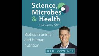 Archive Highlight Biotics in animal and human nutrition with Prof Kelly Swanson PhD [upl. by Coward]