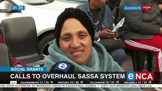 Social Grants  Calls to overhaul Sassa system [upl. by Pirbhai899]