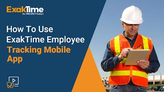 How to use Exaktime employee tracking mobile app [upl. by Nac]