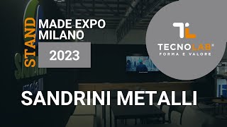 Sandrini Metalli  Made Expo Milano 2023 [upl. by Jeana]